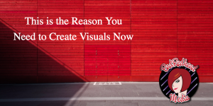 This is the Reason You Need to Create Visuals Now by BadRedhead Media @BadRedheadMedia