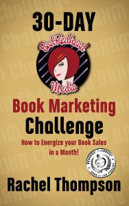 30-Day BadRedhead Media Book Marketing Challenge, BadRedheadMedia.com, BadRedhead Media, @BadRedheadMedia, Book Marketing