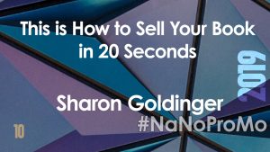 This Is How To Sell Your Book In 20 Seconds by Guest Sharon Goldinger via @BadRedheadMedia and @NaNoProMo #Sell #Selling #Books